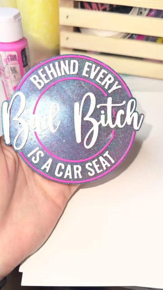 Behind Every Bad Bitch Car Freshie